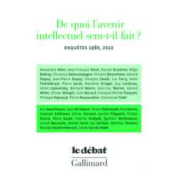 De quoi l'avenir intellectuel sera-t-il fait ? enquêtes 1980-2010
