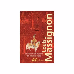 ISBN La Passion de Husayn ibn Mansûr Hallâj, I à IV, Français, 1960 pages