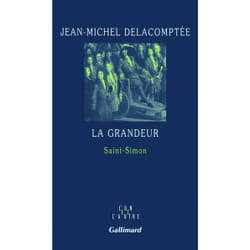 La grandeur - Saint-Simon