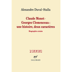 Claude monet - georges clémenceau - une histoire, deux caractères - biographie croisée