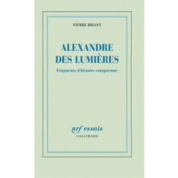 Alexandre des lumières - fragments d'histoire européenne