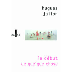 Le début de quelque chose