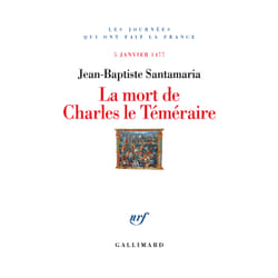 La Mort de Charles le Téméraire : 5 janvier 1477