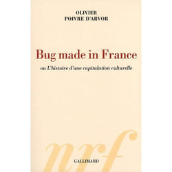 Bug made in France ou L'histoire d'une capitulation culturelle