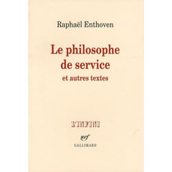 Le philosophe de service et autres textes