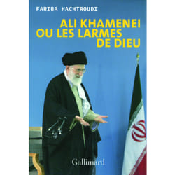 Ali Khamenei ou les larmes de Dieu