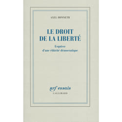 Le droit de la liberté - esquisse d'une éthicité démocratique