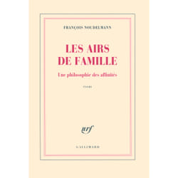 Les airs de famille - une philosophie des affinités