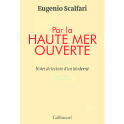 Par la haute mer ouverte (notes de lecture d'un moderne)