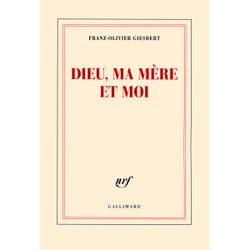 Dieu, ma mère et moi