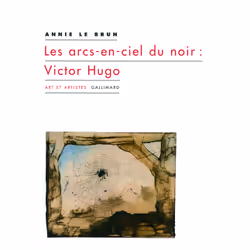 ISBN Les arcs-en-ciel du noir : Victor Hugo, Français, 160 pages