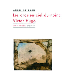Les arcs-en-ciel du noir : Victor Hugo