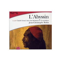 L'Abyssin : Relation des extraordinaires voyages de Jean-Baptiste Poncet, ambassadeur du Négus auprès de Sa Majesté Louis XIV