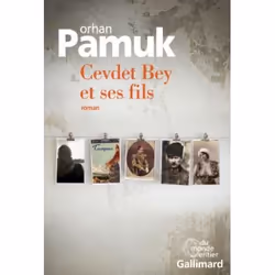 Éditions Gallimard CEVDET BEY ET SES FILS, Français, Livre broché, 752 pages