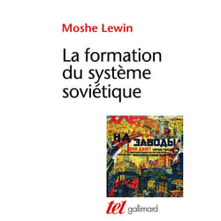 La formation du système soviétique - essais sur l'histoire sociale de la Russie dans l'entre deux guerres