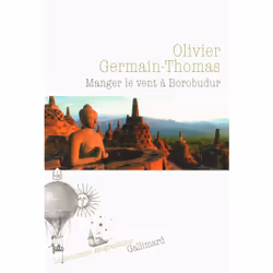 ISBN Manger le vent à Borobudur, Français, 176 pages