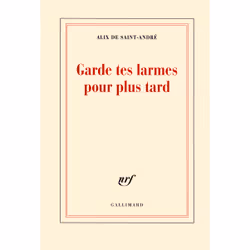 ISBN Garde tes larmes pour plus tard, Français, 304 pages