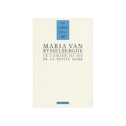 Les cahiers de la NRF : le cahier III bis de la petite dame
