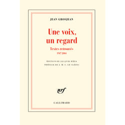Une voix, un regard - textes retrouvés - 1947-2004