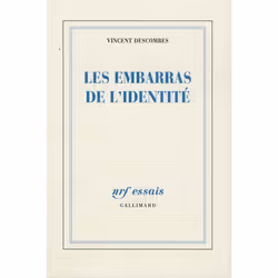 ISBN Les Embarras De L'Identite, philosophie, Français