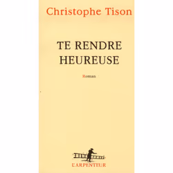 ISBN Te Rendre Heureuse, Romance, Français, Livre broché