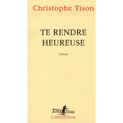 Te rendre heureuse