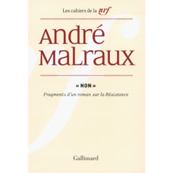 Les cahiers de la NRF : non - fragments d'un roman sur la Résistance