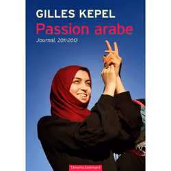 ISBN Passion Arabe; Journal, 2011-2013, politique, Français