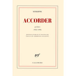Accorder - poèmes 1933-1996