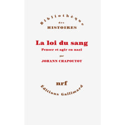 La loi du sang - penser et agir en nazi