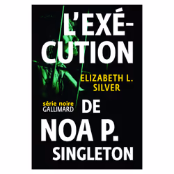 ISBN L’exécution de Noa P. Singleton, Français, 368 pages