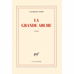 Éditions Gallimard LA GRANDE ARCHE, Français, Livre broché, 354 pages