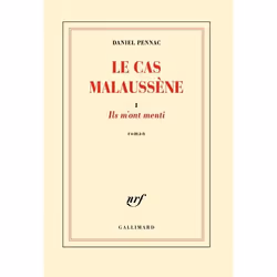 Éditions Gallimard LE CAS MALAUSSÈNE VOLUME 1, ILS M ONT MENTI