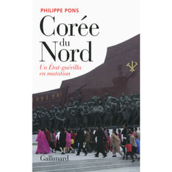 Corée du Nord - un Etat-guérilla en mutation