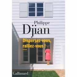 Éditions Gallimard DISPERSEZ-VOUS, RALLIEZ-VOUS, Français, Livre broché