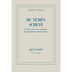 Du temps acheté - la crise sans cesse ajournée du capitalisme démocratique