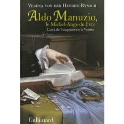 Aldo Manuzio, le Michel-Ange du livre - l'art de l'imprimerie à Venise