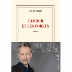 Éditions Gallimard L AMOUR ET LES FORETS, Français, Livre broché, 365 pages