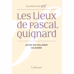 ISBN Les Lieux de Pascal Quignard, Français, 272 pages