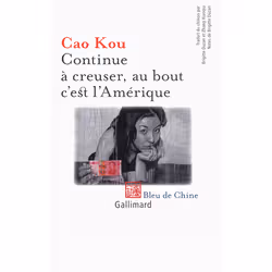 ISBN Continue à creuser, au bout c'est l'Amérique, Français, 160 pages