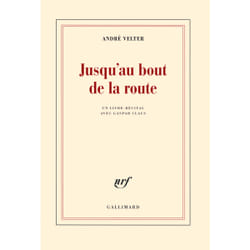 Jusqu'au bout de la route - un livre-récital avec Gaspar Claus