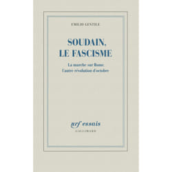 Soudain, le fascisme - la marche sur rome, l'autre révolution d'octobre