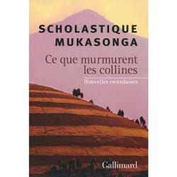 Ce que murmurent les collines - nouvelles rwandaises