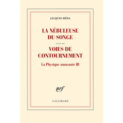 La nébuleuse du songe - voies de contournement - la physique amusante III