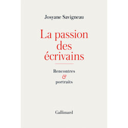 La passion des écrivains - rencontres et portraits