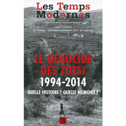 Revue les temps modernes n.680 - le génocide des tutsi, 1994-2014, quelle histoire ? quelle mémoire ?