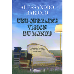 Une certaine vision du monde - cinquante livres que j'ai lus et aimés (2002-2012)