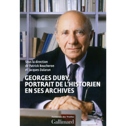 Georges Duby, portrait de l'historien en ses archives