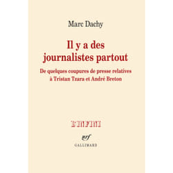 Il y a des journalistes partout - de quelques coupures de presse relatives à Tristan Tzara et André Breton