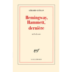 Hemingway, Hammett, dernière